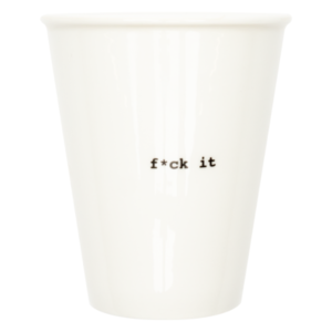 Fu*k It Porcelain Cup Lifestyle